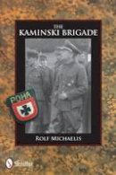Rolf Michaelis - The Kaminski Brigade - 9780764337659 - V9780764337659