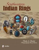 Paula A. Baxter - Southwestern Indian Rings - 9780764338755 - V9780764338755