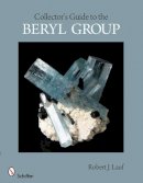 Robert J. Lauf - Collector´s Guide to the Beryl Group - 9780764338786 - V9780764338786