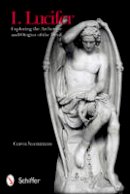 Corvis Nocturnum - I. Lucifer: Exploring the Archetype and Origins of the Devil - 9780764339196 - V9780764339196