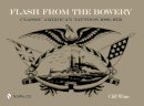 Cliff White - Flash from the Bowery: Classic American Tattoos, 1900-1950 - 9780764339288 - V9780764339288