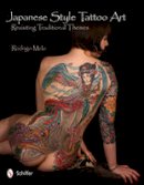 Rodrigo Melo - Japanese Style Tattoo Art: Revisiting Traditional Themes - 9780764339462 - V9780764339462