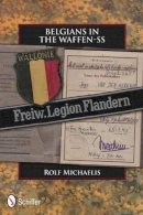 Rolf Michaelis - Belgians in the Waffen-SS - 9780764340345 - V9780764340345