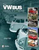 Jorg Hajt - The VW Bus: History of a Passion - 9780764340741 - V9780764340741