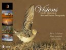 Kevin T. Karlson - Visions: Earth´s Elements in Bird and Nature Photography: Earth´s Elements in Bird and Nature Photography - 9780764340758 - V9780764340758