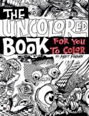 Matt French - The Uncolored Book for You to Color - 9780764340871 - V9780764340871