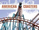 Thomas Crymes - American Coasters: A Thrilling Photographic Ride - 9780764341588 - V9780764341588