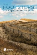 Christopher Setterlund - In My Footsteps: A Cape Cod Travel Guide - 9780764342097 - V9780764342097
