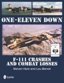 Steven Hyer - One-Eleven Down: F-111 Crashes and Combat Losses - 9780764342783 - V9780764342783