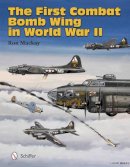 Ron Mackay - The First Combat Bomb Wing in World War II - 9780764343759 - V9780764343759