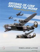 Ron Mackay - Second in Line: Second to None: A Photographic History of the 2nd Air Division - 9780764343827 - V9780764343827