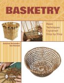Caterina Hernandez - Basketry: Basic Techniques Explained Step by Step - 9780764344718 - V9780764344718