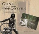 Summer Paradis - Gone But Not Forgotten: New England´s Ghost Towns, Cemeteries, & Memorials - 9780764345524 - V9780764345524