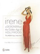 Frank Billecci - Irene: A Designer from the Golden Age of Hollywood: The MGM Years 1942-49 - 9780764345555 - V9780764345555