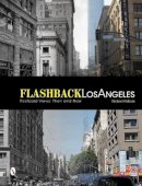 Michael Oldham - Flashback Los Angeles: Postcard Views: Then and Now - 9780764345869 - V9780764345869