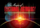 J. Lee Lehman - The Magic of Electional Astrology - 9780764347351 - V9780764347351