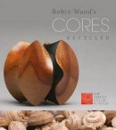 The Center For Art In Wood - Robin Wood´s CORES Recycled - 9780764347832 - V9780764347832