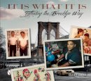 Peter Caruso - It Is What It Is: Tattooing the Brooklyn Way - 9780764347870 - V9780764347870