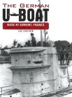 Luc Braeuer - The German U-Boat Base at Lorient France: August 1942-August 1943: Volume Three - 9780764348327 - V9780764348327