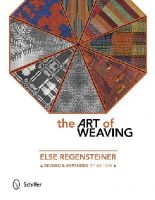 Else Regensteiner - Art Of Weaving - 9780764348563 - V9780764348563