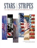 E. Ashley Rooney - Stars & Stripes: The American Flag in Contemporary Art - 9780764349225 - V9780764349225
