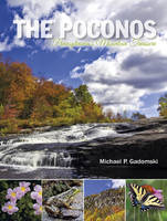 Michael P. Gadomski - The Poconos: Pennsylvania´s Mountain Treasure - 9780764349249 - V9780764349249