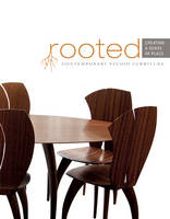The Furniture Society - Rooted: Creating a Sense of Place: Contemporary Studio Furniture - 9780764349485 - V9780764349485