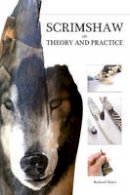 Richard A. Maier - Scrimshaw in Theory and Practice - 9780764349676 - V9780764349676