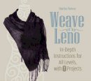 Martha Reeves - Weave Leno: In-Depth Instructions for All Levels, with 7 Projects - 9780764351013 - V9780764351013