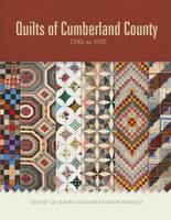 Letort Quilters Documentation Project - Quilts of Cumberland County: 1700s to 1970 - 9780764351099 - V9780764351099