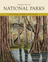 Donna Marcinkowski Desoto - Inspired by the National Parks: Their Landscapes and Wildlife in Fabric Perspectives - 9780764351198 - V9780764351198
