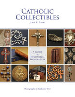 June K. Laval - Catholic Collectibles: A Guide to Devotional Memorabilia - 9780764351464 - V9780764351464