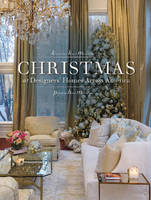 Mcmillan, Katharine, Mcmillan, Patricia - Christmas at Designers' Homes Across America - 9780764351631 - V9780764351631