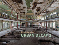 Martin Ten Bouwhuijs - The World of Urban Decay 2 - 9780764352560 - V9780764352560