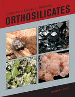 Robert Lauf - Collectoras Guide to Silicates: Orthosilicates - 9780764352867 - V9780764352867