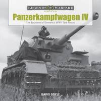 David Doyle - Panzerkampfwagen IV: The Backbone of Germanyas WWII Tank Forces - 9780764353598 - V9780764353598