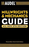 Thomas B. Davis - Audel Millwrights and Mechanics Guide - 9780764541711 - V9780764541711
