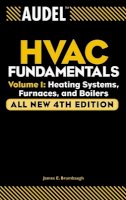 James E. Brumbaugh - Audel HVAC Fundamentals, Volume 1: Heating Systems, Furnaces and Boilers - 9780764542060 - V9780764542060