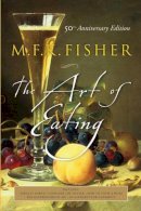 M.f.k. Fisher - Art of Eating - 9780764542619 - V9780764542619