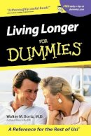 Walter M. Bortz - Living Longer for Dummies - 9780764553356 - V9780764553356