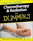 Alan P. Lyss - Chemotherapy and Radiation For Dummies - 9780764578328 - V9780764578328