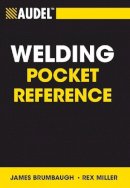 Brumbaugh, James E., Miller, Rex - Audel Welding Pocket Reference (Audel Technical Trades Series) - 9780764588099 - V9780764588099