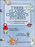 Edward Gorey - THREE CLASSIC CHILDRENS STORIES - 9780764955464 - V9780764955464