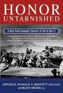 Bennett, Donald V., Forstchen, William R. - Honor Untarnished: A West Point Graduate's Memoir of World War II (Tom Doherty Associates Books) - 9780765306579 - KMK0003386