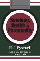 H. J. Eysenck - Smoking, Health and Personality - 9780765806390 - V9780765806390