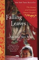 Adeline Yen Mah - Falling Leaves: The Memoir of an Unwanted Chinese Daughter - 9780767903578 - KMK0004073