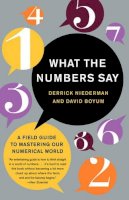 Niederman, Derrick, Boyum, David - What the Numbers Say: A Field Guide to Mastering Our Numerical World - 9780767909990 - V9780767909990