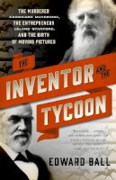 Edward Ball - The Inventor and the Tycoon - 9780767929400 - V9780767929400
