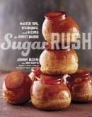 Johnny Iuzzini - Sugar Rush: Master Tips, Techniques, and Recipes for Sweet Baking - 9780770433697 - V9780770433697