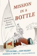 Seth Goldman - Mission in a Bottle: The Honest Guide to Doing Business Differently--and Succeeding - 9780770437497 - V9780770437497